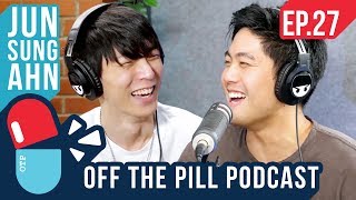 How to be a Kpop Star (Ft. Jun Sung Ahn) - Off The Pill Podcast #27