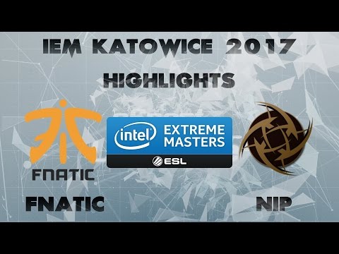 FNATIC vs NIP @ IEM KATOWICE 2017  Highlights