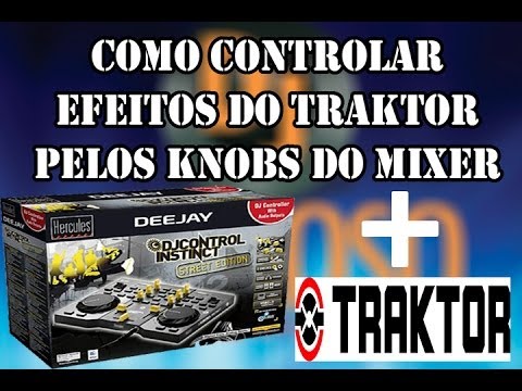 Como controlar os efeitos pelo mixer ( High e Mid ) - Traktor e Hercules DJ Control Instinct