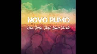 Dan Sílva - Novo Rumo part.  Lauro Pirata