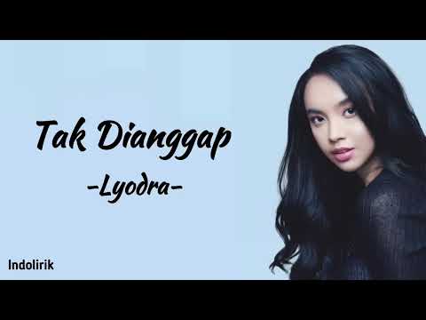 Lyodra - Tak Dianggap | Lirik Lagu