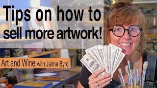 How to sell your artwork! - Tips for selling your art in a gallery, cooperative, or art show.