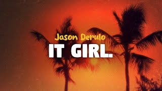 Jason Derulo - It Girl (lyrics)