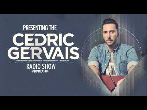 Cedric Gervais #Miamication Radio Show - Episode 15