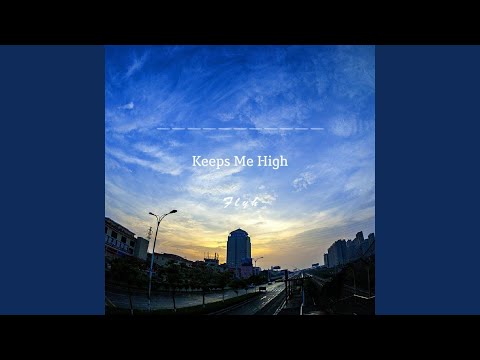 Keeps Me High