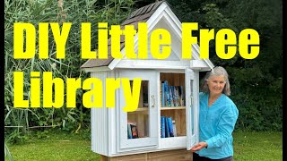 DIY Little Free Library - Sharing books with your Neighborhood