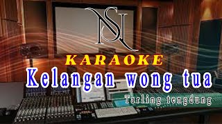 Download lagu Karaoke KELANGAN WONG TUA Tarling Tengdung mp3