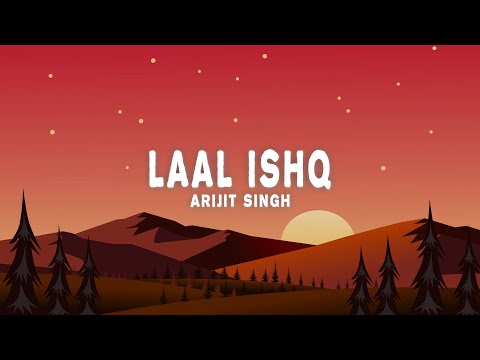 Sanjay Leela Bhansali & Arijit Singh - Laal Ishq (Lyrics)