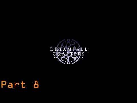 Dreamfall Chapters: Book One(End) - Playthrough @ 1080p Part 8