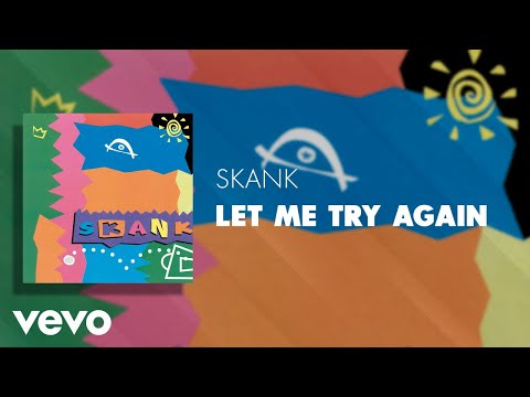 Skank - Let Me Try Again (Áudio Oficial)