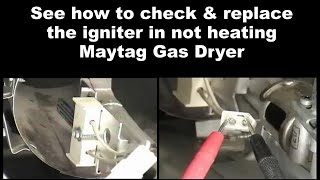 Maytag Gas Dryer Not Getting Hot: How to Check the Igniter