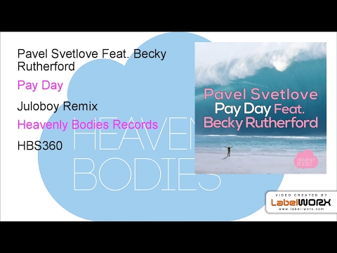 Pavel Svetlove Feat. Becky Rutherford - Pay Day (Juloboy Remix)