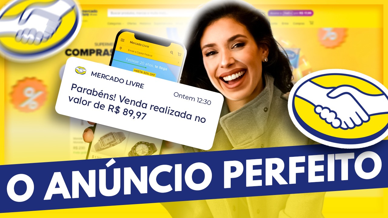Como Criar o Anúncio Perfeito no Mercado Livre [REVELADO]
