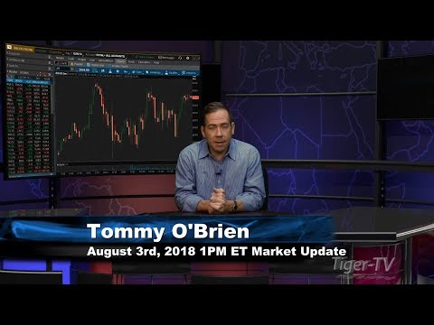 August 3rd 1PM ET Market Update with Tommy O'Brien on TFNN