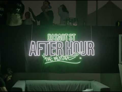 DJ Saot ST - After Hour The Mixtape (Trailer)