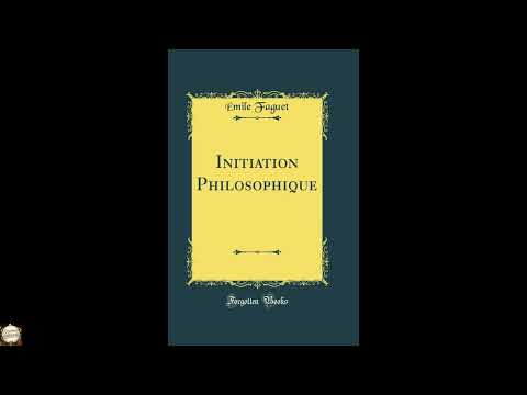 Initiation Philosophique by Émile Faguet — free full audiobook