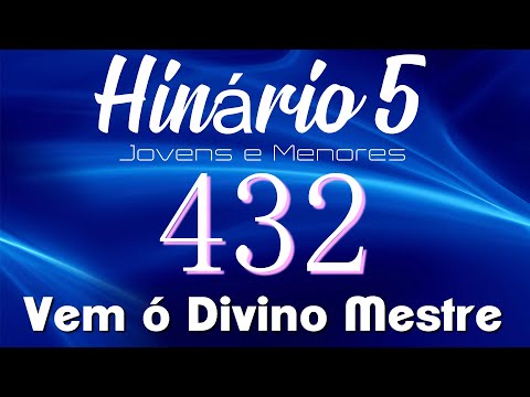 HINO 432 CCB - Vem ó Divino Mestre - HINÁRIO 5 COM LETRAS