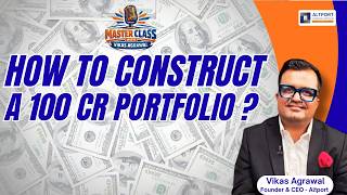 How To Construct A 100cr Portfolio ?