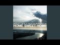 Home Sweet Home
