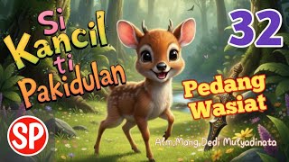 Download lagu Si Kancil Ti Pakidulan  pedang Wasiat 32,Mang Dedi Mulyadinata,#fyp #dongengbahasasunda #sundapituin mp3