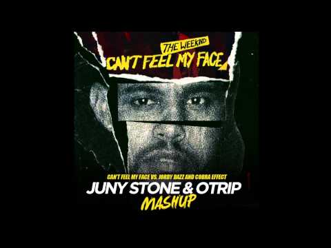 The Weekend - CAN'T FEEL MY FACE (Juny StoneX OTRIP) Mashup