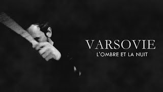 ARSOVIE – “L’Ombre et la Nuit”