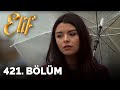 Elif 421 Bölüm