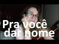 Pra Você Dar O Nome 5 A Seco I Cover I Lari Costa