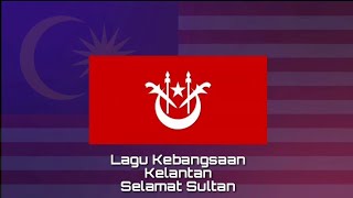 Download lagu Lagu Kebangsaan KELANTAN - Selamat Sultan mp3