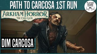 ARKHAM HORROR: THE CARD GAME | Path to Carcosa, Dim Carcosa | #1