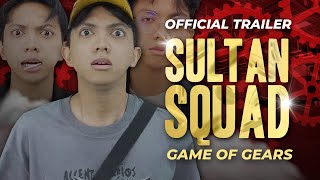 Download lagu TRAILER SULTAN SQUAD 2 'GAME OF GEARS' mp3 Download lagu TRAILER SULTAN SQUAD 2 'GAME OF GEARS' mp3