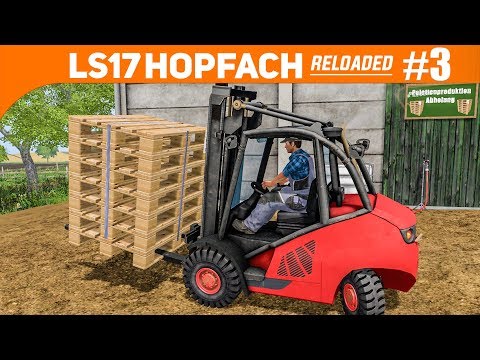 LS17 HOPFACH reloaded #3: Teamarbeit mit GABELSTAPLER! | LANDWIRTSCHAFTS-SIMULATOR 2017