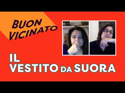 Buon vicinato. L'eleganza delle suore.