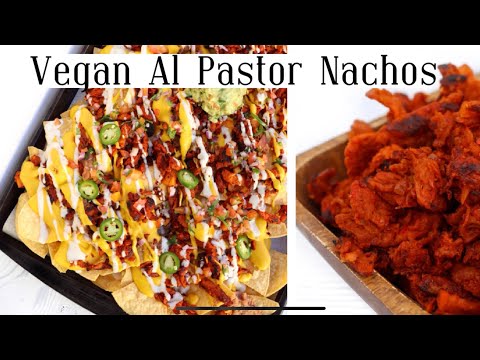 VEGAN AL PASTOR NACHOS | Homemade Nacho Cheese Sauce | Nachos con Carne estilo Al Pastor