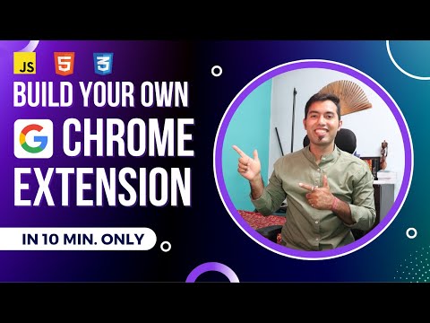 🔥 Create Google Chrome Extensions using JavaScript from Scratch in 2022