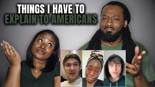 Americans React to What's Something About Your Culture You Constantly Have To Explain To Americans?