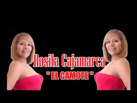 Rosita Cajamarca - El camote