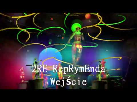 2RE RepRymEnda - Wejście Prod . XNAME