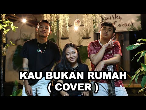 Kau Bukan Rumah COVER The Sparky Feat. Nandita Maharani