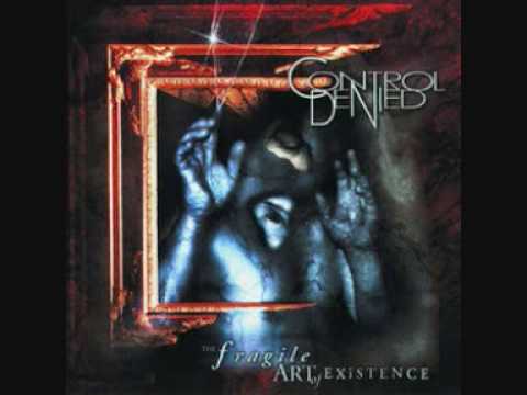 Control Denied - The Fragile Art Of Existence