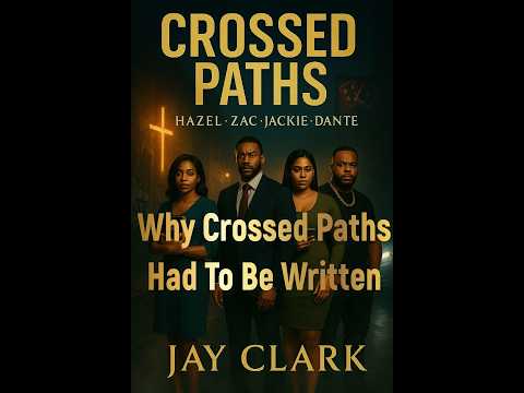 Why Crossed Paths Had To Be Written - Episode 1