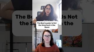 The Best Leader Is Not the Smartest in the Room