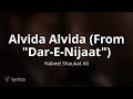 Alvida Alvida (From "Dar-E-Nijaat") - Nabeel Shaukat Ali Lyrics (Hindi, English) Translation
