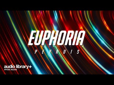 Euphoria — Peyruis | Free Background Music | Audio Library Release Video