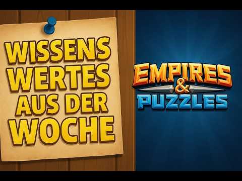 Wissenswertes aus der Woche #255  |  Empires and Puzzles German