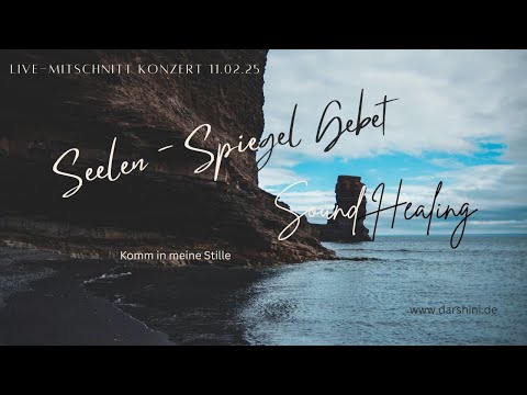 Sound Healing - Seelen-Spiegel Gebet mit Darshini