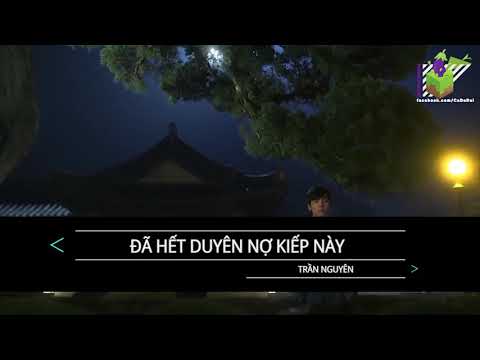 [Karaoke] Đã hết duyên nợ kiếp này - Trần Nguyên