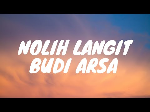 Nolih Langit Lirik || Budi Arsa ||