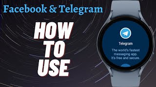 How to Use Facebook & Telegram on Galaxy Watch 5 & Watch 5 Pro | View, Reply & Send