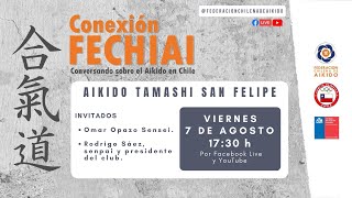 Conexión Fechiai, conversando sobre el Aikido en Chile / Aikido Tamashi
